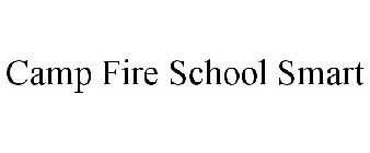 CAMP FIRE SCHOOL SMART