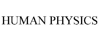 HUMAN PHYSICS