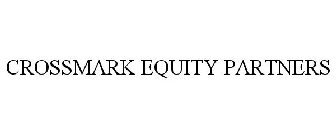 CROSSMARK EQUITY PARTNERS