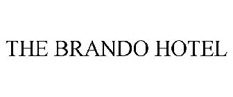 THE BRANDO HOTEL