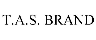T.A.S. BRAND