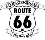 THE ORIGINAL ROUTE 66 IS THE HOLY BIBLE