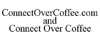 CONNECTOVERCOFFEE.COM AND CONNECT OVER COFFEE