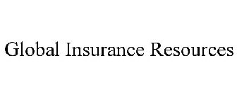 GLOBAL INSURANCE RESOURCES