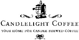 CANDLELIGHT COFFEE YOUR HOME FOR CANDLE BREWED COFFEE