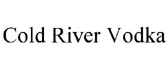 COLD RIVER VODKA