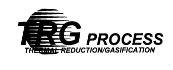 TRG PROCESS THERMAL REDUCTION/GASIFICATION