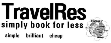 TRAVELRES SIMPLY BOOK FOR LESS SIMPLE BRILLIANT CHEAP HOTELS IN NEW YORK MOSKAU LONDON BERLIN DEHLI KAIRO KAPSTADT