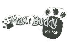 MAX & BUDDY THE BEAR