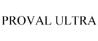 PROVAL ULTRA