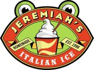 JEREMIAH'S ITALIAN ICE HOMEMADE EST. 1996