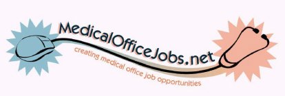 MEDICALOFFICEJOBS.NET CREATING MEDICAL OFFICE JOB OPPORTUNITIES