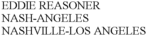 EDDIE REASONER NASH-ANGELES NASHVILLE-LOS ANGELES