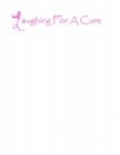 LAUGHING FOR A CURE