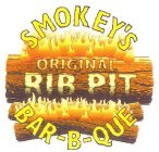 SMOKEY'S ORIGINAL RIB PIT BAR-B-QUE