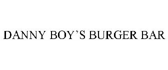 DANNY BOY'S BURGER BAR