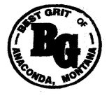 BG BEST GRIT OF ANACONDA, MONTANA