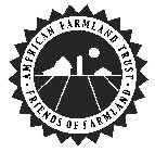 AMERICAN FARMLAND TRUST FRIENDS OF FARMLAND