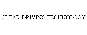 CLEAR DRIVING TECHNOLOGY
