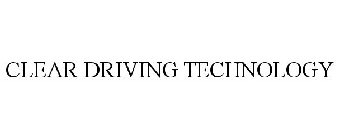 CLEAR DRIVING TECHNOLOGY
