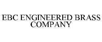 EBC ENGINEERED BRASS COMPANY