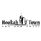 HOOKAH TOWN THE NEW CHILL