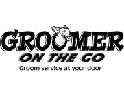 GROOMER ON THE GO GROOM SERVICE AT YOUR DOOR