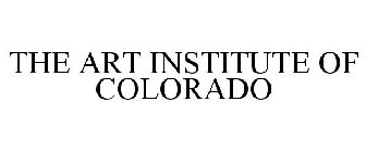 THE ART INSTITUTE OF COLORADO