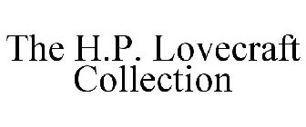 THE H.P. LOVECRAFT COLLECTION