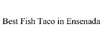 BEST FISH TACO IN ENSENADA