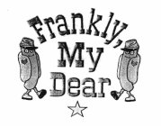 FRANKLY, MY DEAR