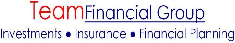 TEAM FINANCIAL GROUP INVESTMENT INSURANCE FINANCIAL PLANNING