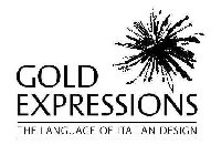 GOLD EXPRESSIONS THE LANGUAGE OF ITALIAN DESIGN