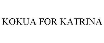 KOKUA FOR KATRINA