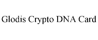 GLODIS CRYPTO DNA CARD