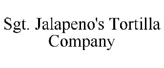 SGT. JALAPENO'S TORTILLA COMPANY