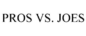 PROS VS. JOES