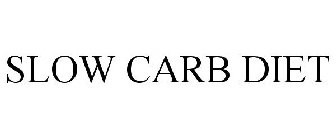 SLOW CARB DIET