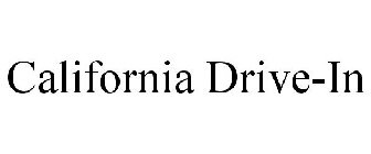 CALIFORNIA DRIVE-IN