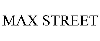 MAX STREET