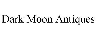 DARK MOON ANTIQUES