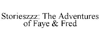 STORIESZZZ: THE ADVENTURES OF FAYE & FRED