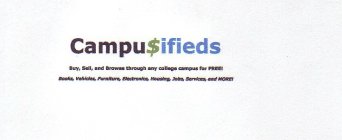 CAMPU$IFIEDS BUY, SELL, AND BROWSE THROUGH ANY COLLEGE CAMPUS FOR FREE! BOOKS, VEHICLES, FURNITURE, ELECTRONICS, HOUSING, JOBS, SERVICES, AND MORE!