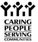 CARING PEOPLE SERVING COMMUNITIES