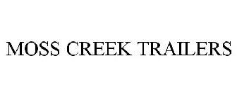 MOSS CREEK TRAILERS