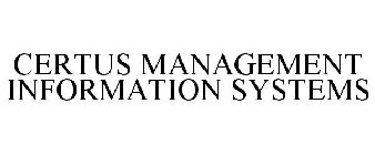 CERTUS MANAGEMENT INFORMATION SYSTEMS