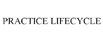 PRACTICE LIFECYCLE