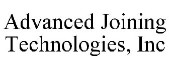 ADVANCED JOINING TECHNOLOGIES, INC