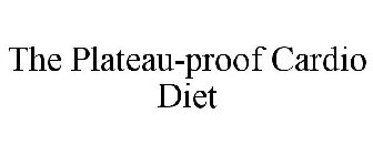 THE PLATEAU-PROOF CARDIO DIET