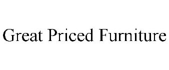 GREAT PRICED FURNITURE